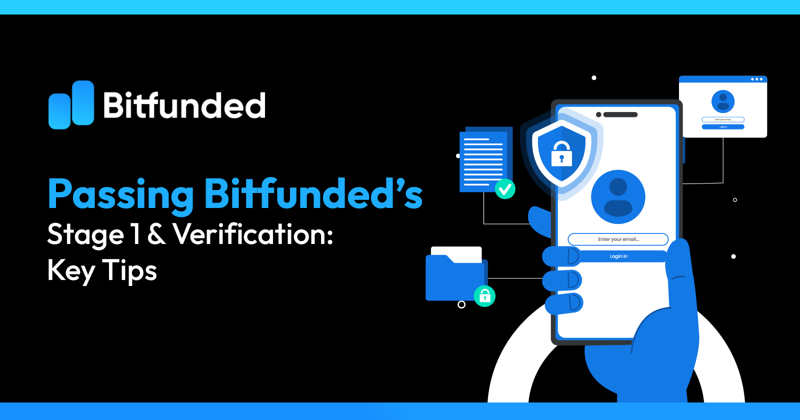 Passing Bitfunded’s Stage 1 & Verification: Key Tips