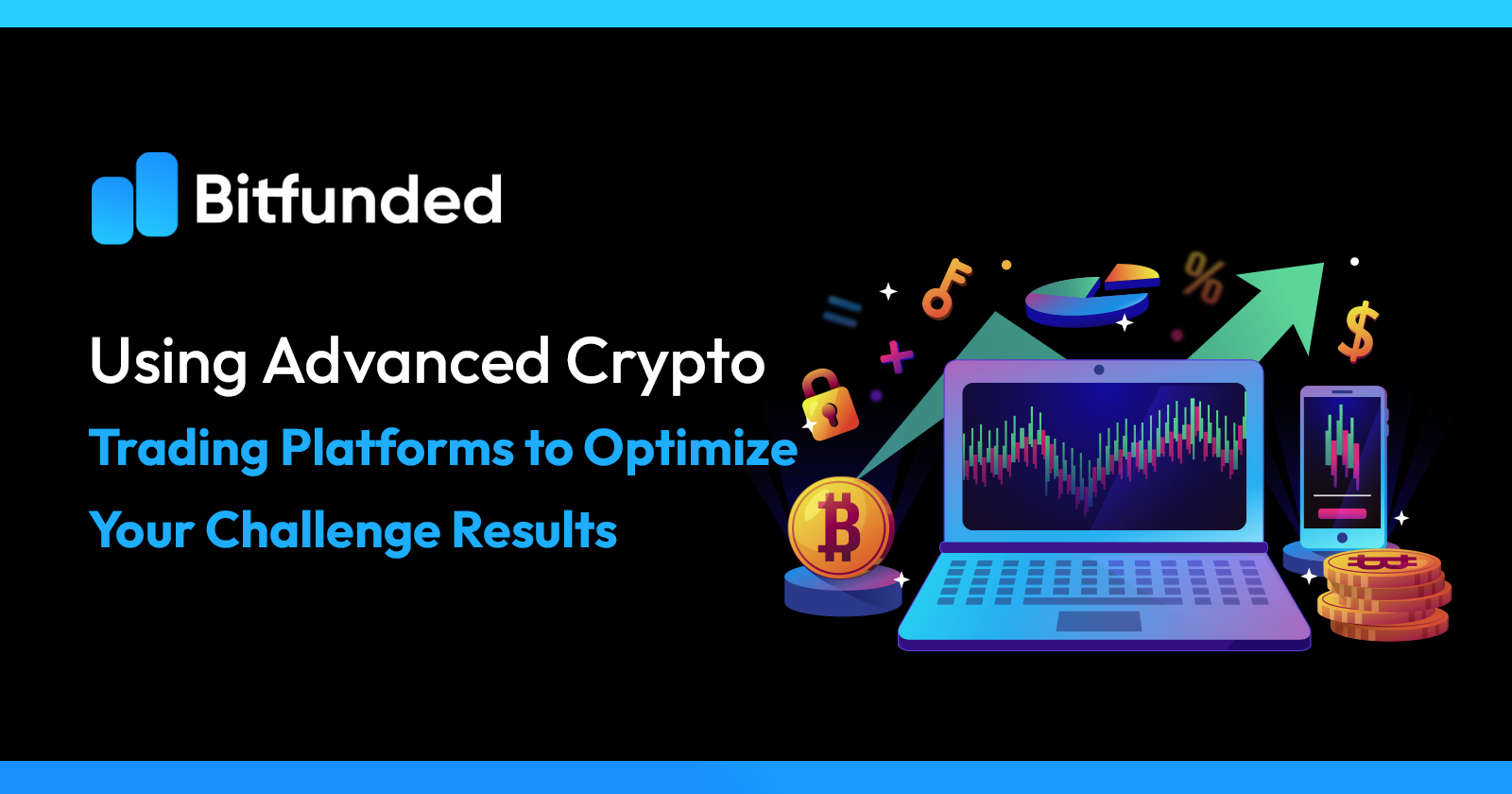 Using Advanced Crypto Trading Platforms to Optimize Your Challenge Results