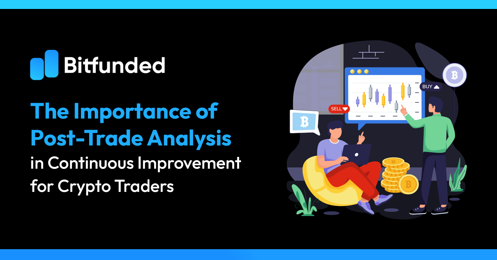 The Importance of Post-Trade Analysis in Continuous Improvement for Crypto Traders