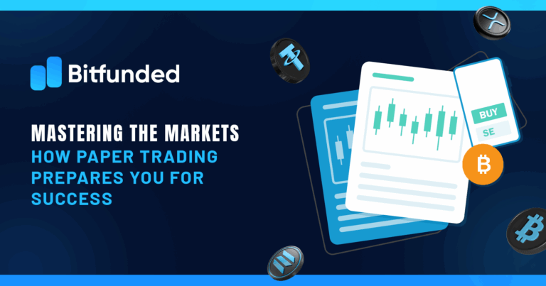 Mastering the Markets How Paper Trading Prepares You for Success with Bitfunded