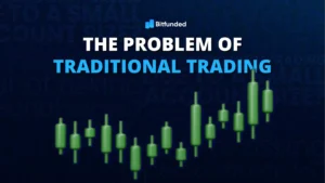The Problem of Traditional Trading